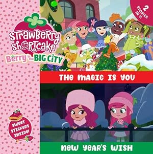 Seller image for The Magic Is You & New Year's Wish (Strawberry Shortcake) by Luchini, Olivia [Paperback ] for sale by booksXpress