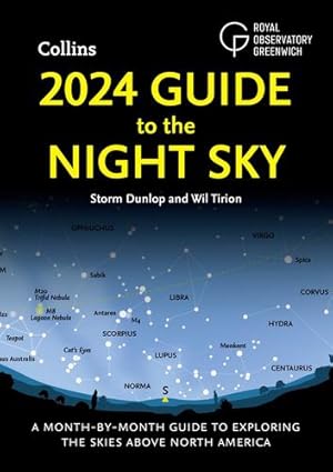 Image du vendeur pour 2024 Guide to the Night Sky: A month-by-month guide to exploring the skies above North America by Dunlop, Storm, Tirion, Wil, Royal Observatory Greenwich, Collins Astronomy [Paperback ] mis en vente par booksXpress