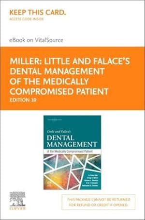 Imagen del vendedor de Little and Falace's Dental Management of the Medically Compromised Patient - Elsevier eBook on VitalSource (Retail Access Card) by Miller DMD MS, Craig, Rhodus DMD MPH, Nelson L., Treister DMD, Nathaniel S, Stoopler DMD FDSRCS FDSRCPS, Eric T, Kerr DDS, Alexander Ross [Printed Access Code ] a la venta por booksXpress