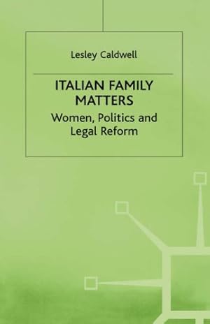 Seller image for Italian Family Matters: Women, Politics and Legal Reform (Language, Discourse, Society) by Caldwell, Lesley [Hardcover ] for sale by booksXpress