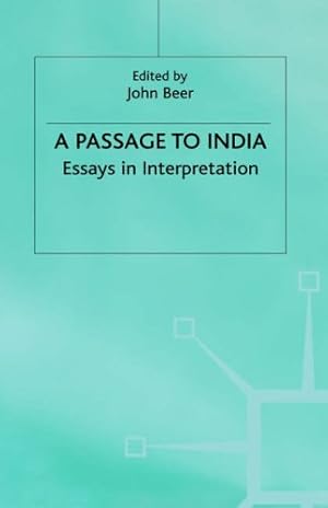 Immagine del venditore per A Passage to India: Essays in Interpretation by G. K. Das, Wilfred Stone, Benita Parry, Gillian Beer, Judith Scherer Herz, Molly Tisnley, John Drew [Hardcover ] venduto da booksXpress