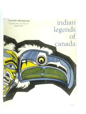 Imagen del vendedor de Indian Legends of Canada a la venta por World of Rare Books