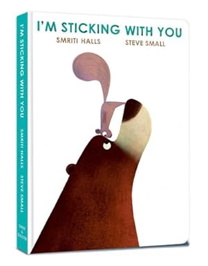Immagine del venditore per Im Sticking with You: A funny feel-good classic to fall in love with! by Smriti Halls [Board book ] venduto da booksXpress