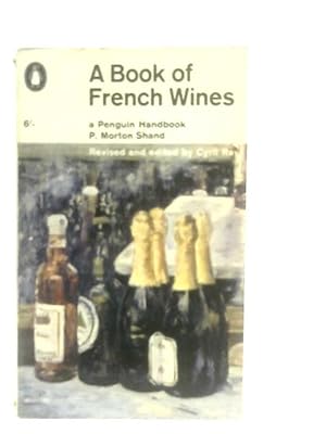Seller image for A Book Of French Wines for sale by World of Rare Books