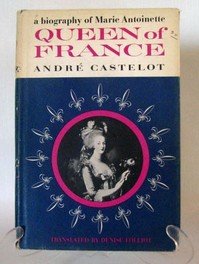 Bild des Verkufers fr Queen of France: A Biography of Marie Antionette zum Verkauf von Redux Books