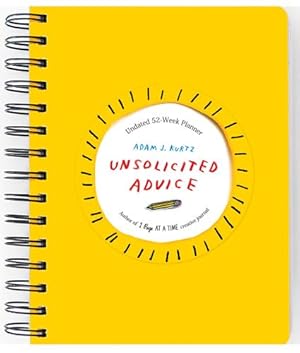 Image du vendeur pour Unsolicited Advice Planner: Undated 52 Week Planner by Kurtz, Adam J. [Spiral-bound ] mis en vente par booksXpress