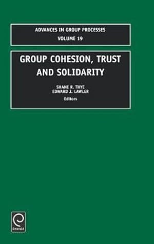 Seller image for Group Cohesion, Trust and Solidarity (Advances in Group Processes) by Thye, S.R., Lawler, E.J. [Hardcover ] for sale by booksXpress