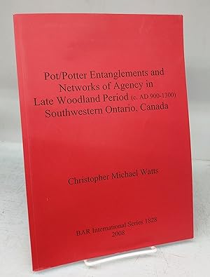 Pot/Potter Entanglements and Networks of Agency in Late Woodland Period (c. AD 900-1300) Southwes...