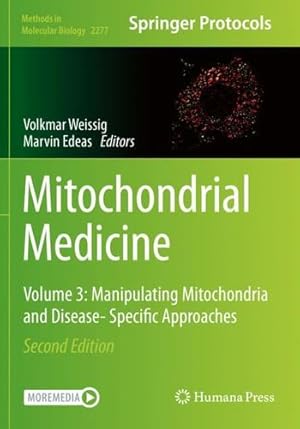 Bild des Verkufers fr Mitochondrial Medicine: Volume 3: Manipulating Mitochondria and Disease- Specific Approaches (Methods in Molecular Biology, 2277) [Paperback ] zum Verkauf von booksXpress