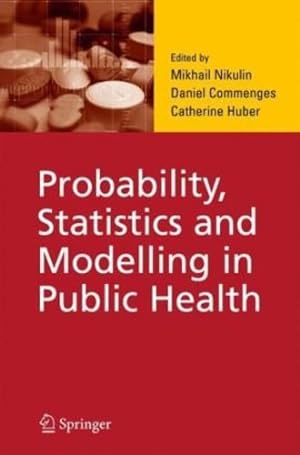 Seller image for Probability, Statistics and Modelling in Public Health [Hardcover ] for sale by booksXpress