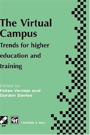 Image du vendeur pour The Virtual Campus: Trends for higher education and training (IFIP Advances in Information and Communication Technology) [Hardcover ] mis en vente par booksXpress