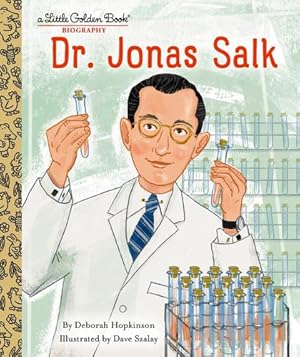 Imagen del vendedor de Dr. Jonas Salk: A Little Golden Book Biography by Hopkinson, Deborah, Szalay, DAVE [Hardcover ] a la venta por booksXpress