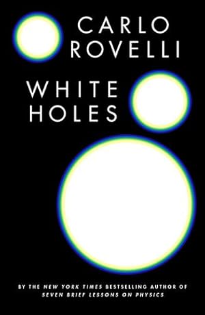 Imagen del vendedor de White Holes by Rovelli, Carlo [Hardcover ] a la venta por booksXpress