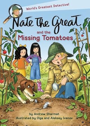 Seller image for Nate the Great and the Missing Tomatoes by Sharmat, Andrew, Ivanov, Olga [Paperback ] for sale by booksXpress