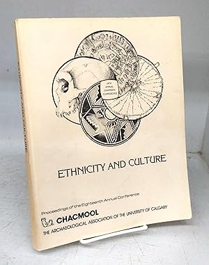 Ethnicity and Culture: Proceedings of the Eighteenth Annual Conference of The Archaeological Asso...