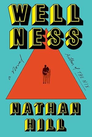 Seller image for Wellness by Hill, Nathan [Hardcover ] for sale by booksXpress
