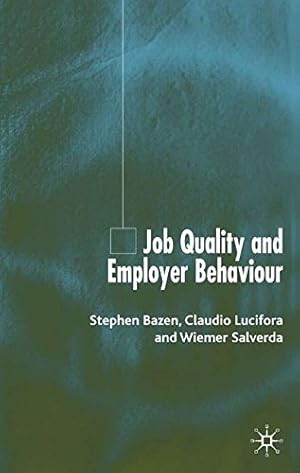 Bild des Verkufers fr Job Quality and Employer Behaviour [Hardcover ] zum Verkauf von booksXpress