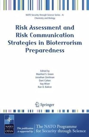 Seller image for Risk Assessment and Risk Communication Strategies in Bioterrorism Preparedness (Nato Security through Science Series A:) [Hardcover ] for sale by booksXpress