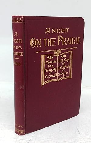 A Night on the Prairie: The Meadow Lea Tragedy & The Life story of Finlay Booth