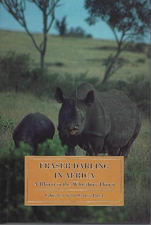 Fraser Darling in Africa - A Rhino in the Whistling Thorn