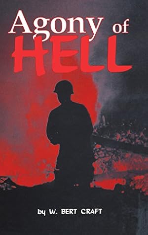 Seller image for The Agony of Hell by Craft, W. Bert [Hardcover ] for sale by booksXpress