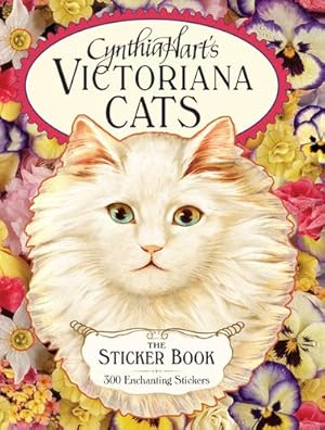 Seller image for Cynthia Hart's Victoriana Cats: The Sticker Book: 300 Enchanting Stickers by Hart, Cynthia [Hardcover ] for sale by booksXpress