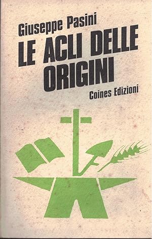 Seller image for Le Acli Delle Origini 1944/1948 for sale by MULTI BOOK