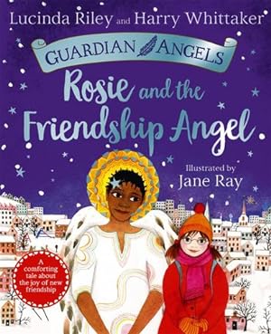 Seller image for Rosie and the Friendship Angel (Guardian Angels, 3) by Riley, Lucinda, Whittaker, Harry [Paperback ] for sale by booksXpress