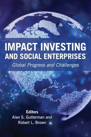 Seller image for Impact Investing and Social Enterprises: Global Progress and Challenges [Paperback ] for sale by booksXpress