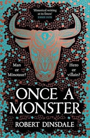 Bild des Verkufers fr Once a Monster: A reimagining of the legend of the Minotaur by Dinsdale, Robert [Hardcover ] zum Verkauf von booksXpress