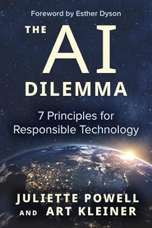 Seller image for The AI Dilemma: 7 Principles for Responsible Technology by Powell, Juliette, Kleiner, Art [Paperback ] for sale by booksXpress