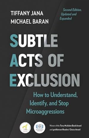 Seller image for Subtle Acts of Exclusion, Second Edition: How to Understand, Identify, and Stop Microaggressions by Jana, Tiffany, Baran, Michael [Paperback ] for sale by booksXpress