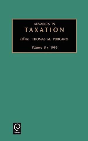 Image du vendeur pour Advances in taxation, Volume 8 by Thomas M. Porcano [Hardcover ] mis en vente par booksXpress