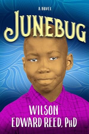 Seller image for Junebug: A Novel by Reed PhD, Wilson Edward [Paperback ] for sale by booksXpress