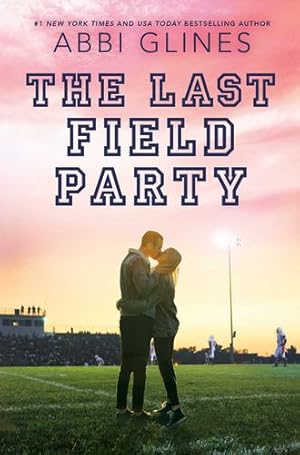 Imagen del vendedor de The Last Field Party by Glines, Abbi [Paperback ] a la venta por booksXpress