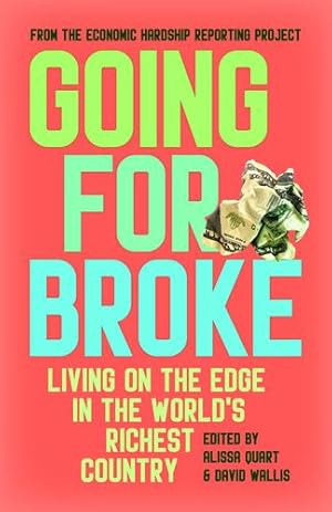 Bild des Verkufers fr Going for Broke: Living on the Edge in the Worlds Richest Country [Paperback ] zum Verkauf von booksXpress