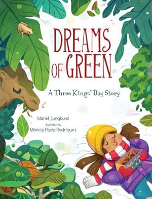 Seller image for Dreams of Green: A Three Kings' Day Story by Jungkunz, Mariel [Hardcover ] for sale by booksXpress