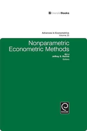 Seller image for Nonparametric Econometric Methods: 25 (Advances in Econometrics, 25) by Li, Qi, Racine, Jeffrey Scott [Hardcover ] for sale by booksXpress