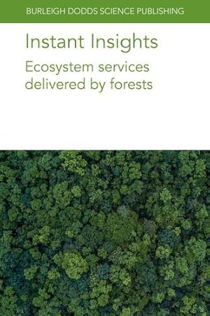 Imagen del vendedor de Instant Insights: Ecosystem services delivered by forests (Burleigh Dodds Science: Instant Insights, 78) by Gardi, Dr Oliver, Kaplin, Prof Beth A., McGrath, Dr Matthew J., Lans ¸, Dr Anne Sofie, Marie, Dr Guillaume, Chen, Dr Yi-Ying, Kalliokoski, Dr Tuomo, Luyssaert, Dr Sebastiaan, Naudts, Dr Kim, Peylin, Dr Philippe, Valade, Dr Aude, Oxbrough, Dr Anne, Pinz ³n, Dr Jaime, Anderson, Professor Stephen, Udawatta, Dr R. P. [Paperback ] a la venta por booksXpress