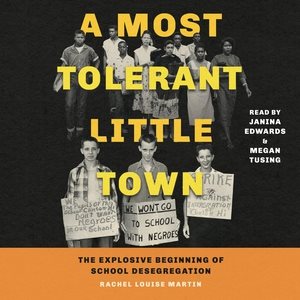 Seller image for Most Tolerant Little Town : The Explosive Beginning of School Desegregation for sale by GreatBookPrices