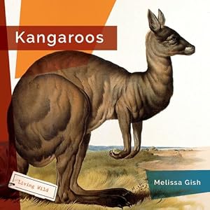 Seller image for Kangaroos (Living Wild) by Gish, Melissa [Paperback ] for sale by booksXpress