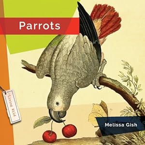 Image du vendeur pour Parrots (Living Wild) by Hanel, Rachael [Paperback ] mis en vente par booksXpress