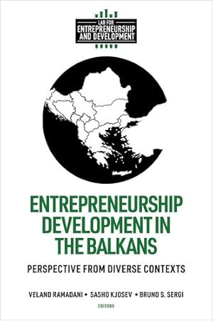 Imagen del vendedor de Entrepreneurship Development in the Balkans: Perspective from Diverse Contexts (Lab for Entrepreneurship and Development) [Hardcover ] a la venta por booksXpress