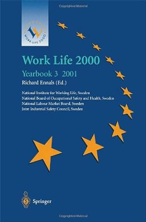 Immagine del venditore per Work Life 2000 Yearbook 3: The third of a series of Yearbooks in the Work Life 2000 programme, preparing for the Work Life 2000 Conference in Malm ¶ . Presidency of the European Union (v. 3, 2001) [Hardcover ] venduto da booksXpress
