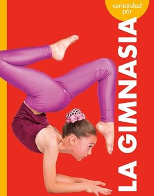 Image du vendeur pour Curiosidad por la gimnasia (Curiosidad por los deportes/ Curious About Sports) (Spanish Edition) by Adamson, Thomas K. and Heather [Paperback ] mis en vente par booksXpress