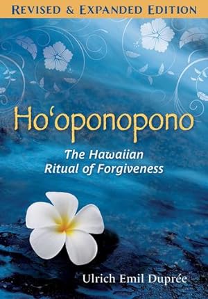 Image du vendeur pour Ho'oponopono: The Hawaiian Ritual of Forgiveness by Duprée, Ulrich E. [Paperback ] mis en vente par booksXpress