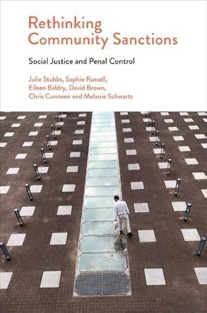 Seller image for Rethinking Community Sanctions: Social Justice and Penal Control by Brown, David, Russell, Sophie, Stubbs, Julie, Baldry, Eileen, Cunneen, Chris, Schwartz, Melanie [Hardcover ] for sale by booksXpress