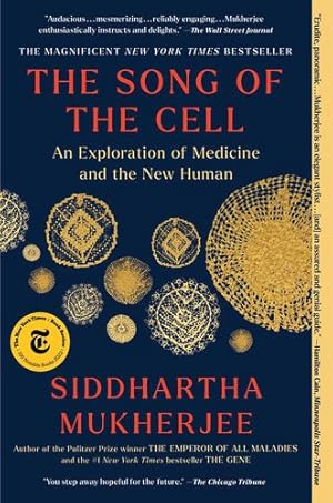 Imagen del vendedor de The Song of the Cell: An Exploration of Medicine and the New Human by Mukherjee, Siddhartha [Paperback ] a la venta por booksXpress