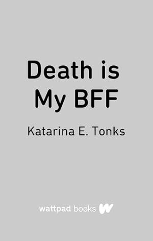 Seller image for Death is My BFF (The Death Chronicles, 1) by Tonks, Katarina E. [Paperback ] for sale by booksXpress