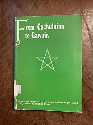 Seller image for From Cuchulain to Gawain: Sources and Analogues of Sir Gawain and the Green Knight for sale by Redux Books